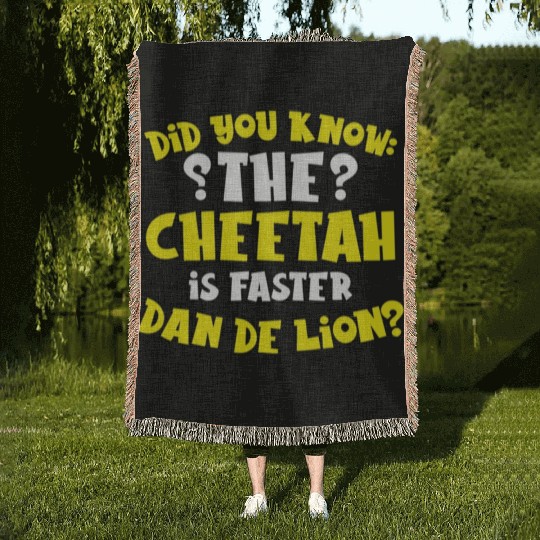 Did You Know The Cheetah is Faster Dan De Lion Gif Woven Blankets