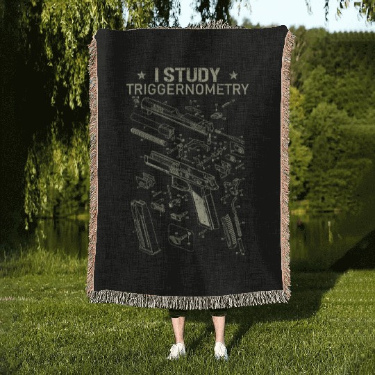 I Study Triggernometry Funny Gun Lover Woven Blankets