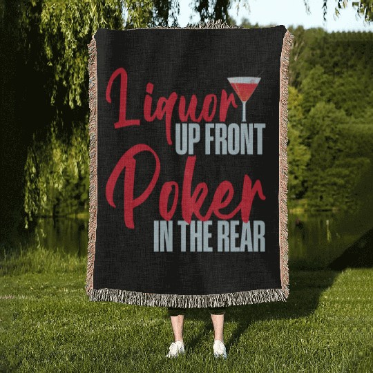 Liquor Up Front, Poker In The Rear 4 Woven Blankets