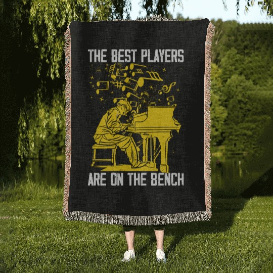 The Best Players Are On The Bench Piano Pianist Woven Blankets