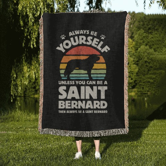 Always Be Yourself Saint Bernard Woven Blankets for Men Wom