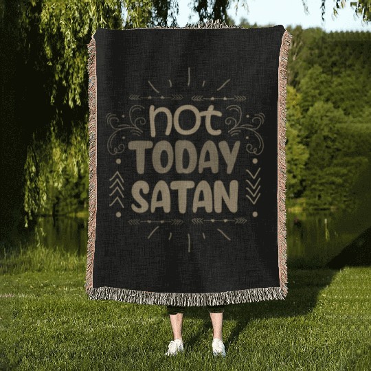 Christianity Not Today Satan Christian Gift Ideas Woven Blankets