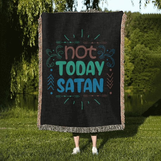 Christianity Not Today Satan Christian GiftS Woven Blankets