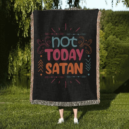 Christianity Not Today Satan Christian Gift Woven Blankets