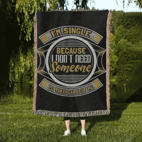 Single Independent Relationship Status Gift Woven Blankets