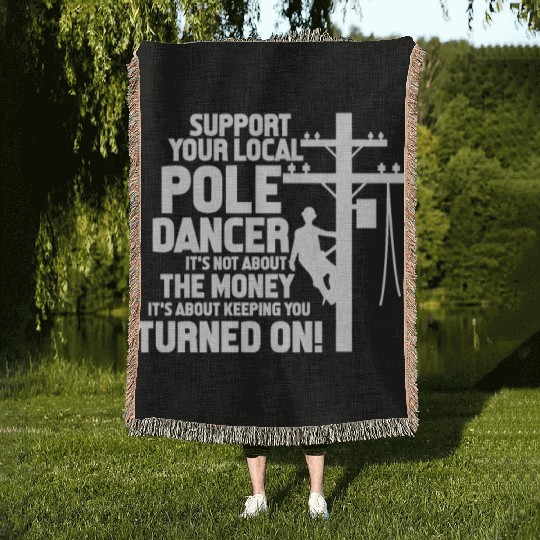 Support Your Local Pole Dancer, Lineman Woven Blankets