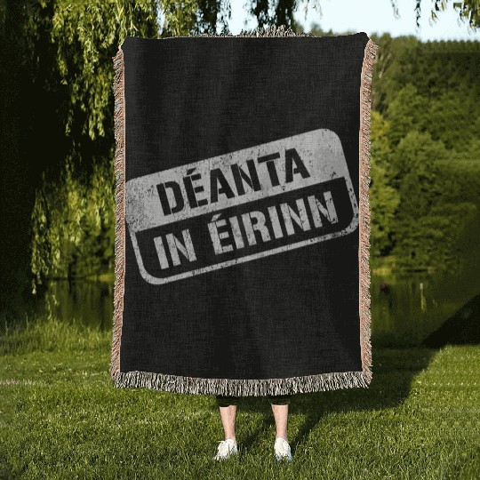 Deannt In Eirinn Made In Ireland Irish Republican Woven Blankets