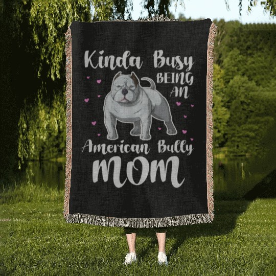 Kinda Busy Being An American Bully Mom Woven Blankets