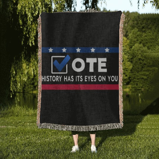 History Has Its Eyes On You Vote 2022 Voter Woven Blankets