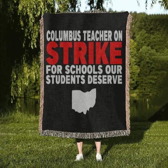Columbus Ohio School Teachers Strike OH Teacher Woven Blankets