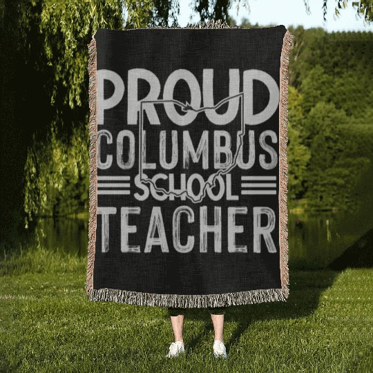 Proud columbus school teacher Columbus Ohio School Woven Blankets