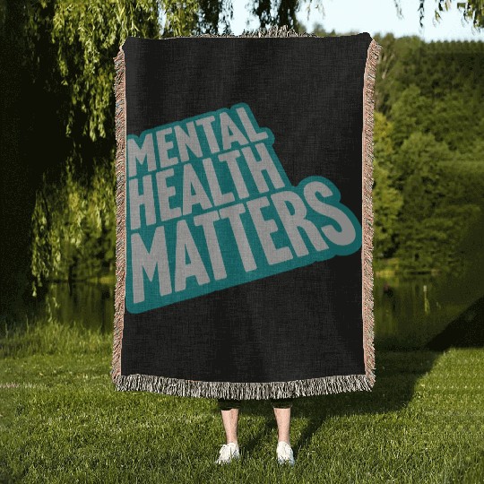 mental health matters quote Woven Blankets