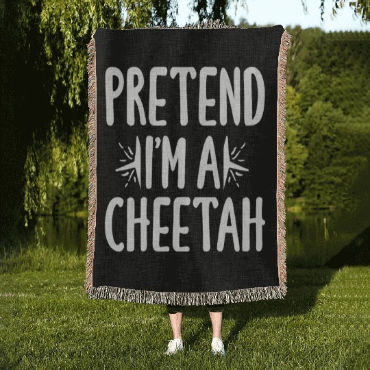 Pretend I'm A Cheetah Easy Lazy Halloween Costume Woven Blankets
