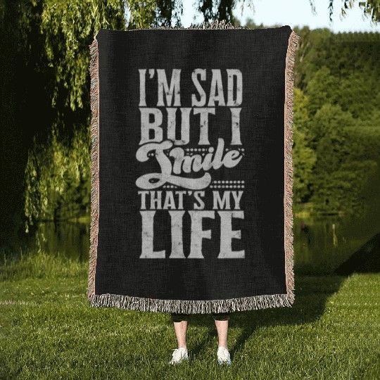 I'm sad but I smile That’s my life - psychology Woven Blankets