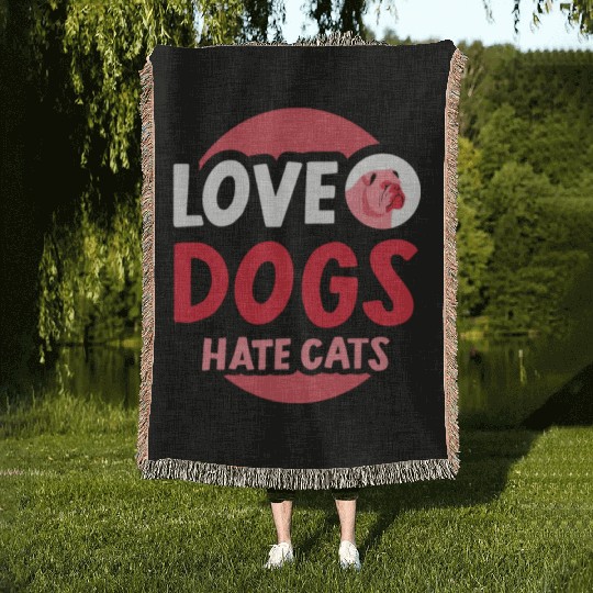 Love Dogs Hate Cats Animal Dog Puppy Lover Woven Blankets