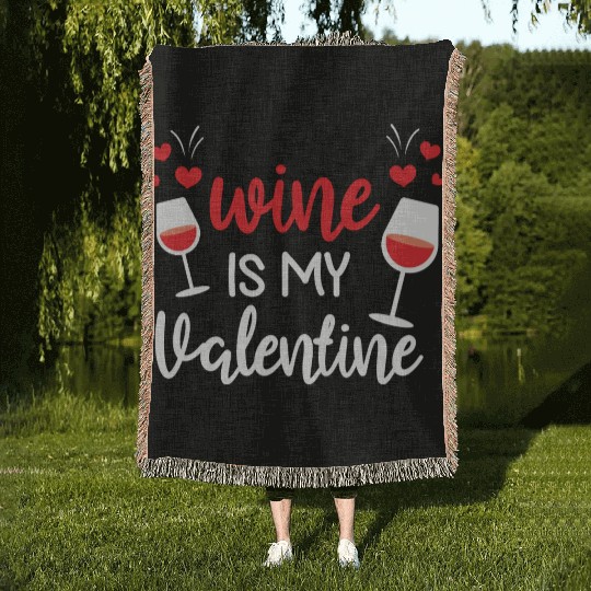 Wine Lover Gifts for Him Her Wine Is My Valentine Woven Blankets