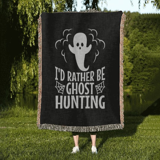 I'd Rather Be Ghost Hunting Woven Blankets