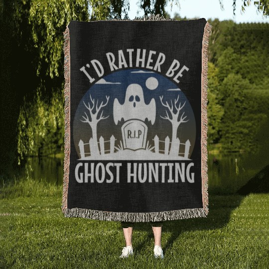 I'd Rather Be Ghost Hunting Woven Blankets