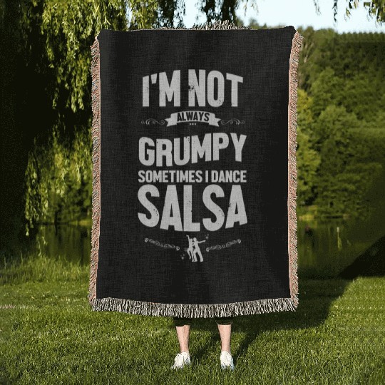 Im Not Always Grumpy Ballroom Dancer Funny Salsa Woven Blankets