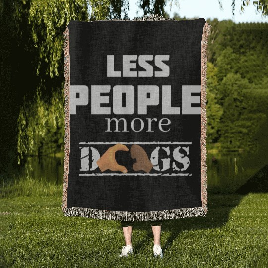 Less people more dogs, funny dogs saying, gift Woven Blankets