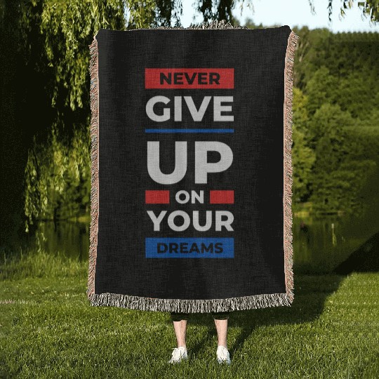 Never Give Up Woven Blankets