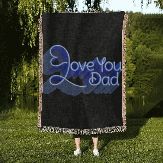 Love you dad Woven Blankets