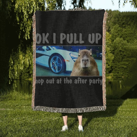 Ok I Pull Up Capybara Meme After Party Rap Song ar Woven Blankets