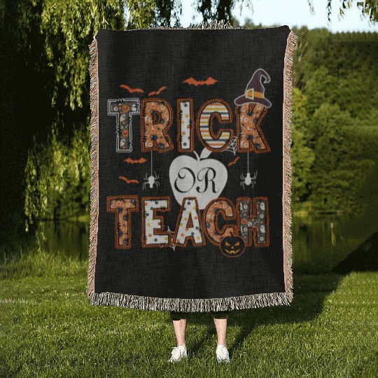 Trick Or Teach Funny Halloween Teacher Life Gift Woven Blankets