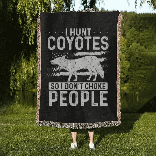 Coyote Trapping Coyote Hunting Yote Hunting Gift Woven Blankets