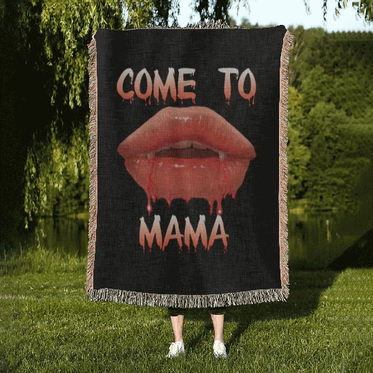 Come to mama Woven Blankets