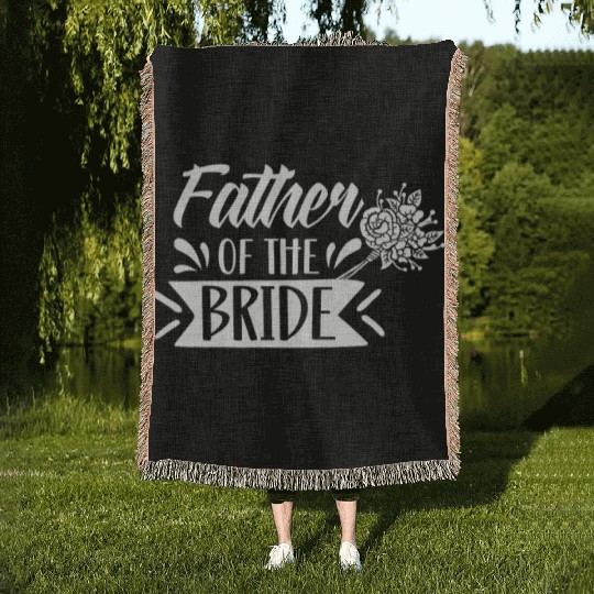 Father Of The Bride Bachelorette Party Wedding Woven Blankets