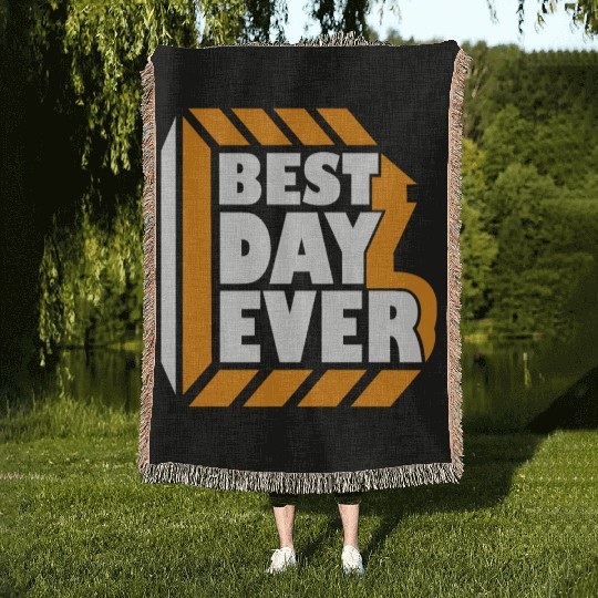 Best Day Ever Woven Blankets