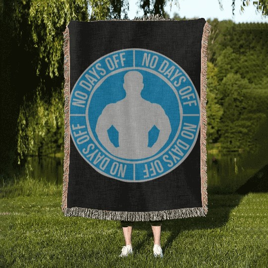 no days off quote Woven Blankets