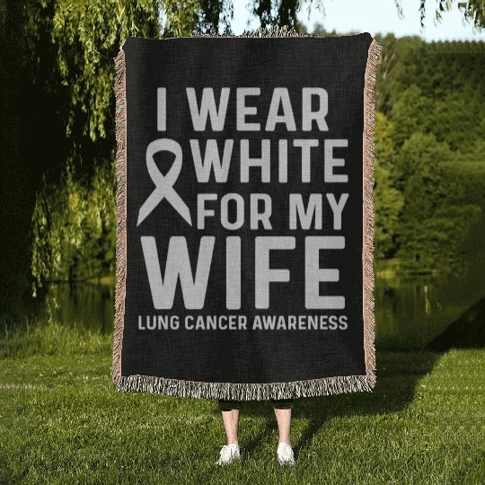 I Wear White for My Wife Lung Cancer Awareness Woven Blankets