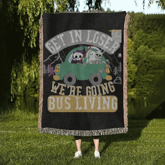 Get in loser we're going bus living Woven Blankets