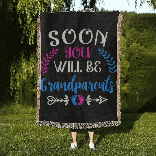 We Will Soon Become Grandparents, Be Grandparents Woven Blankets