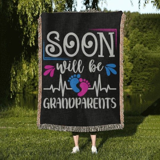 We Will Soon Become Grandparents, Be Grandparents Woven Blankets