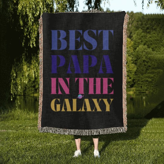 BEST PAPA IN THE GALAXY Woven Blankets