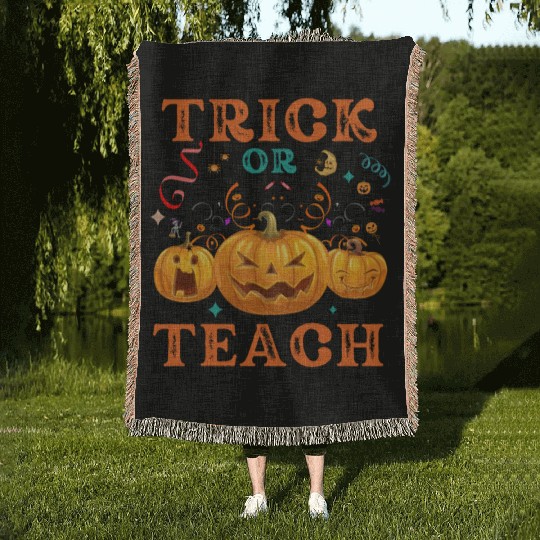 Trick Or Teach Halloween Teacher Life Woven Blankets