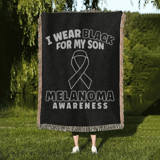I Wear Black For My Son Melanoma Skin Cancer Woven Blankets
