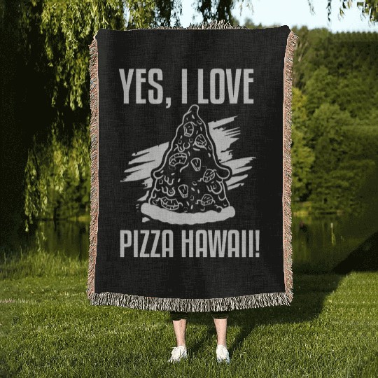 Yes, I Love Pizza Hawaii Funny Pizza Making Woven Blankets
