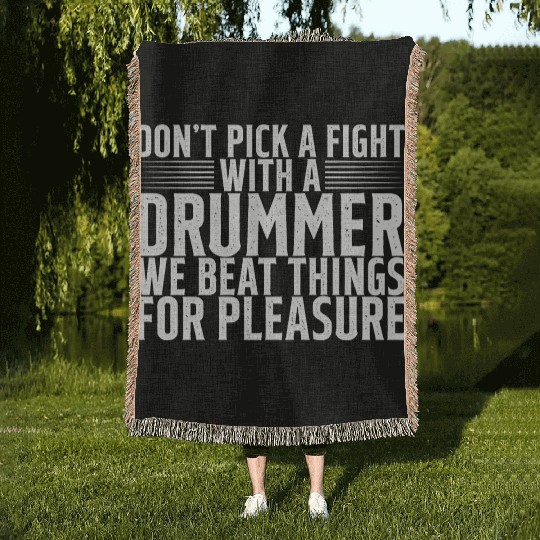 Don't Pick A Fight With A Drummer 2 Woven Blankets