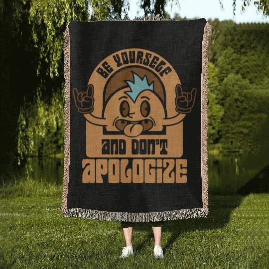 Be Yourself And Don t Apologize SVG Cut File Woven Blankets