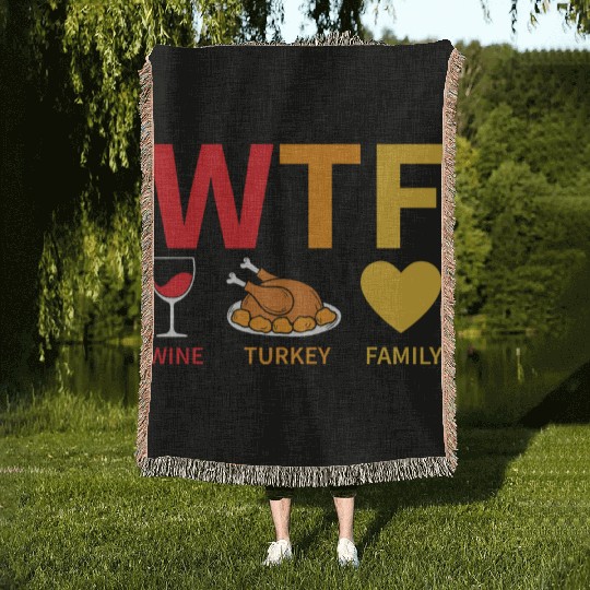 WTF Wine Turkey Family - Thanksgiving Woven Blankets