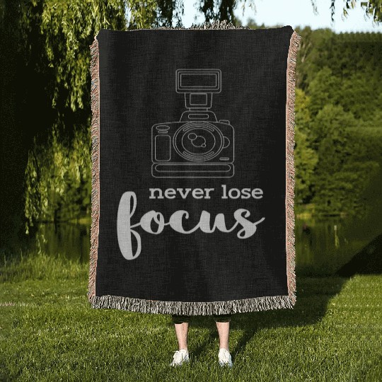 Never Lose Focus I Photographer Camera Photography Woven Blankets