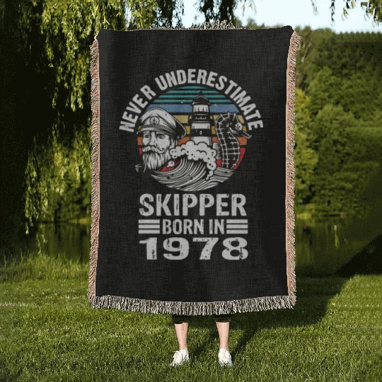 Never Underestimate Skipper Born In 1978 Woven Blankets