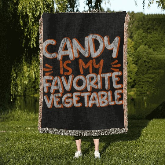 Candy Is My Favorite Vegetable 3 Woven Blankets