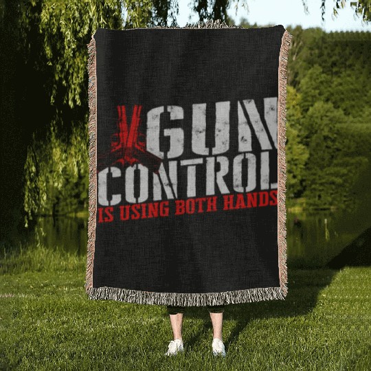 Gun control is using both hands - gun reform Woven Blankets