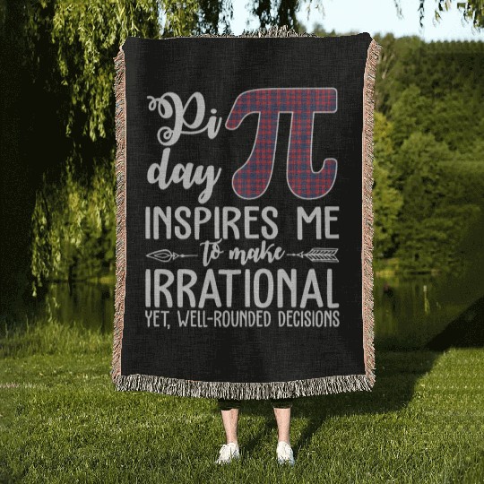 Pi Day Inspires Me To Make Irrational Funny Math Woven Blankets