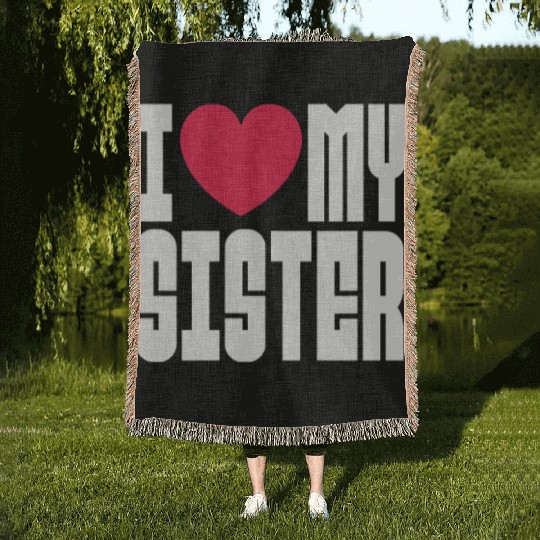 I Love My Sister Woven Blankets